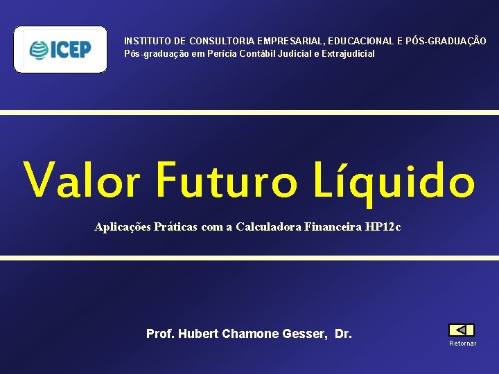 INSTITUTO DE CONSULTORIA EMPRESARIAL, EDUCACIONAL E PÓS-GRADUAÇÃO Pós-graduação em Perícia Contábil Judicial e Extrajudicial