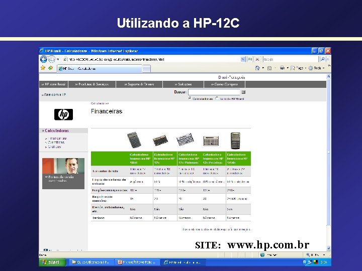 Utilizando a HP-12 C SITE: www. hp. com. br 