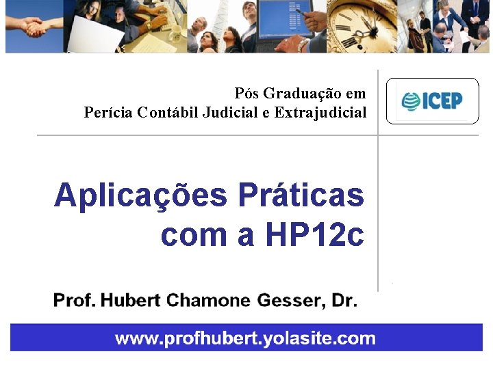 Pós Graduação em Perícia Contábil Judicial e Extrajudicial Aplicações Práticas com a HP 12