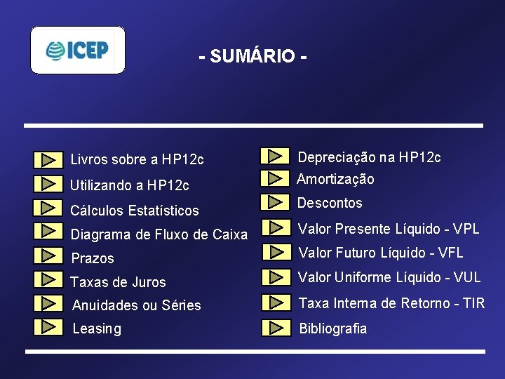 - SUMÁRIO - Livros sobre a HP 12 c Depreciação na HP 12 c