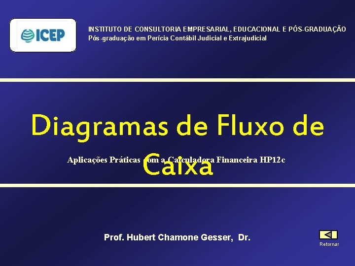 INSTITUTO DE CONSULTORIA EMPRESARIAL, EDUCACIONAL E PÓS-GRADUAÇÃO Pós-graduação em Perícia Contábil Judicial e Extrajudicial