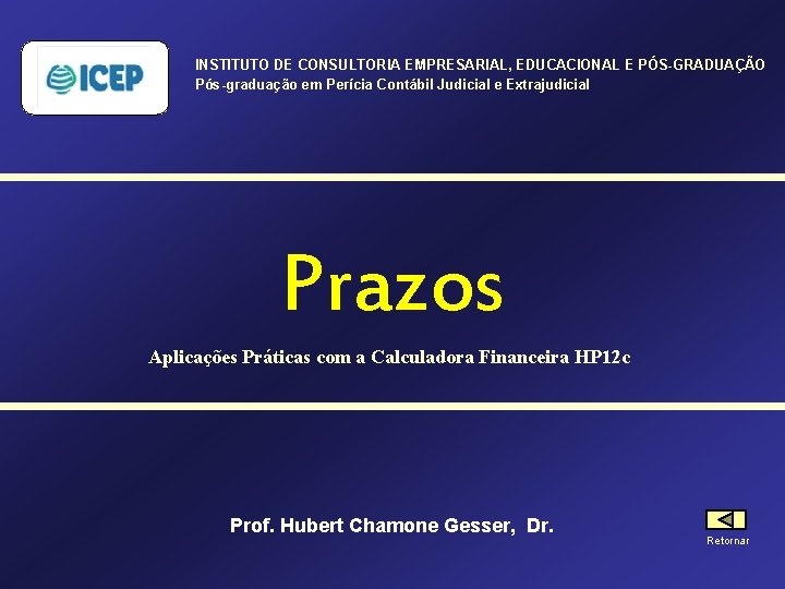 INSTITUTO DE CONSULTORIA EMPRESARIAL, EDUCACIONAL E PÓS-GRADUAÇÃO Pós-graduação em Perícia Contábil Judicial e Extrajudicial