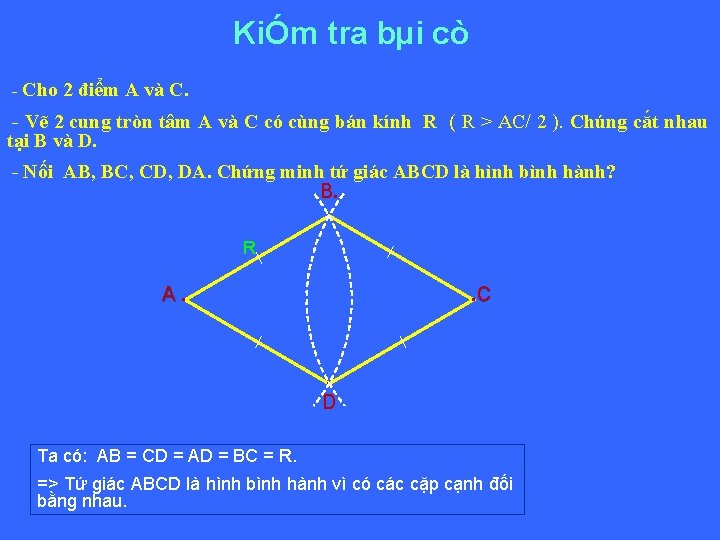 KiÓm tra bµi cò Cho 2 điểm A và C. Vẽ 2 cung tròn