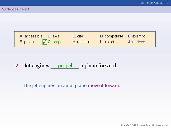 Unit Three/ Chapter 13 Sentence Check 1 A. accessible F. prevail 2. B. awe