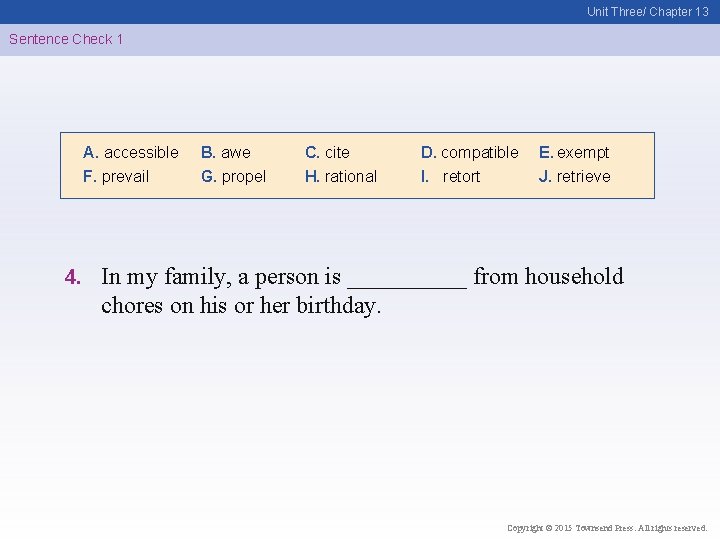 Unit Three/ Chapter 13 Sentence Check 1 A. accessible F. prevail 4. B. awe