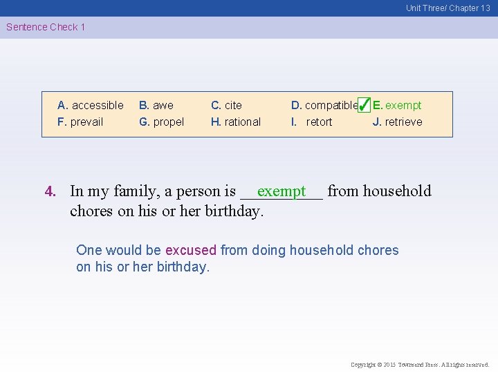 Unit Three/ Chapter 13 Sentence Check 1 A. accessible F. prevail 4. B. awe