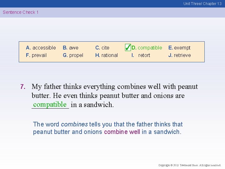 Unit Three/ Chapter 13 Sentence Check 1 A. accessible F. prevail 7. B. awe