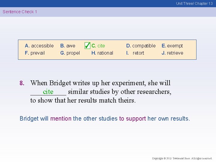 Unit Three/ Chapter 13 Sentence Check 1 A. accessible F. prevail 8. B. awe