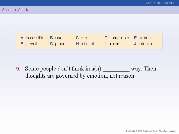 Unit Three/ Chapter 13 Sentence Check 1 A. accessible F. prevail 9. B. awe