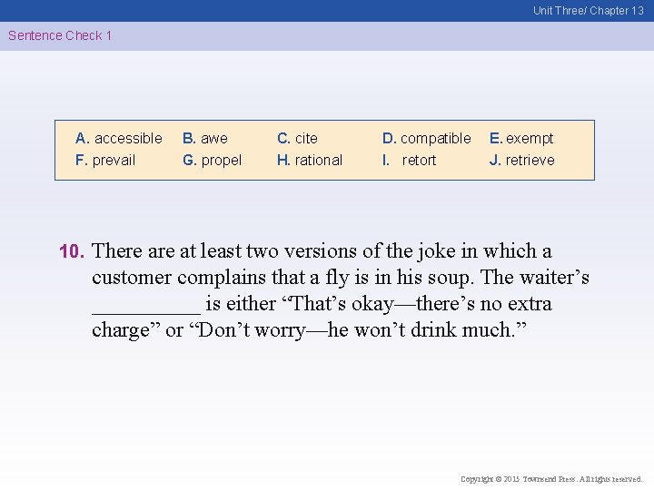 Unit Three/ Chapter 13 Sentence Check 1 A. accessible F. prevail 10. B. awe