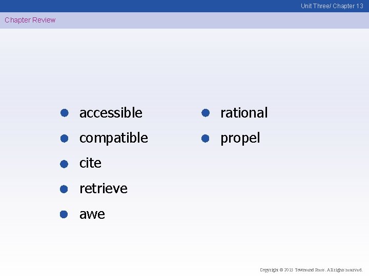 Unit Three/ Chapter 13 Chapter Review accessible rational compatible propel cite retrieve awe Copyright