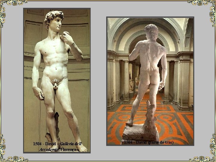 1504 - David - Galleria dell Accademia, Florença 1504 - David (parte de trás)