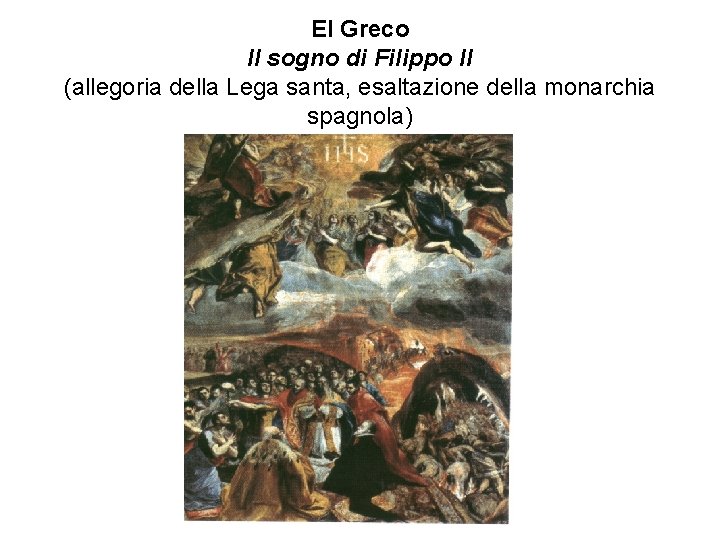 El Greco Il sogno di Filippo II (allegoria della Lega santa, esaltazione della monarchia