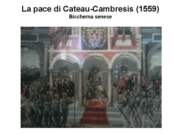 La pace di Cateau-Cambresis (1559) Biccherna senese 