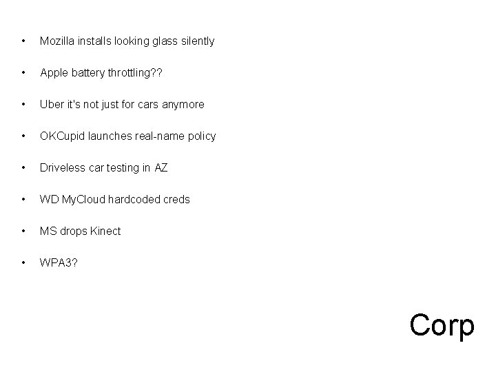  • Mozilla installs looking glass silently • Apple battery throttling? ? • Uber