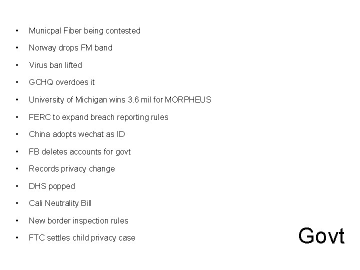 • Municpal Fiber being contested • Norway drops FM band • Virus ban
