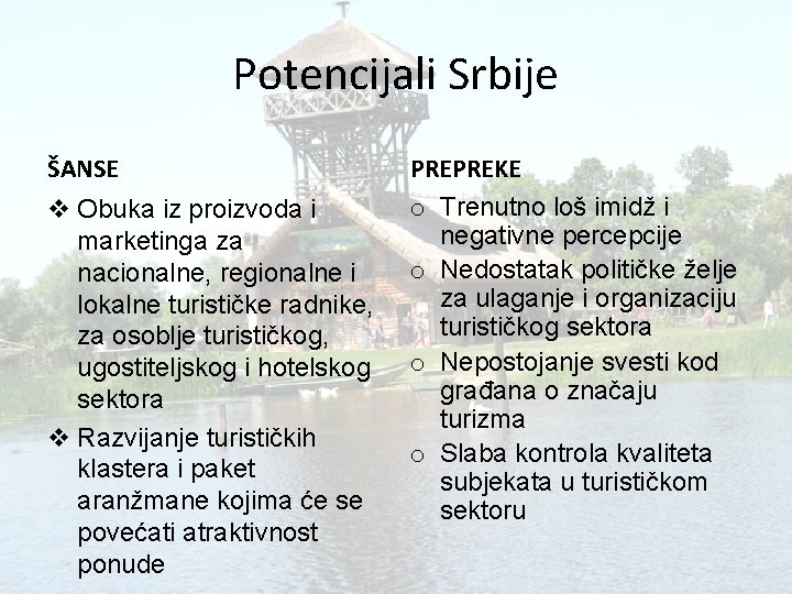 Potencijali Srbije ŠANSE v Obuka iz proizvoda i marketinga za nacionalne, regionalne i lokalne