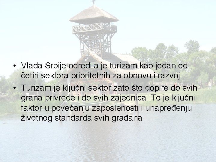  • Vlada Srbije odredila je turizam kao jedan od četiri sektora prioritetnih za