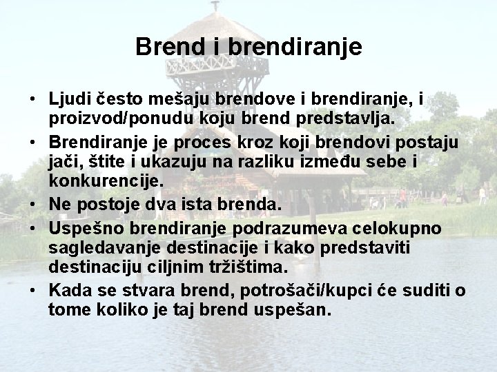 Brend i brendiranje • Ljudi često mešaju brendove i brendiranje, i proizvod/ponudu koju brend