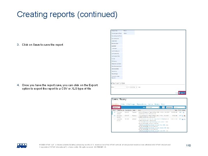 Creating reports (continued) 3. Click on Save to save the report 4. Once you