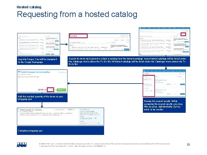 Hosted catalog Requesting from a hosted catalog Log into Coupa. You will be navigated