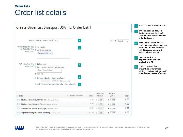 Order lists Order list details 1 Name: Name of your order list 2 Which