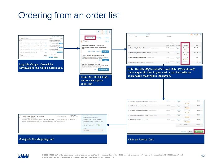 Ordering from an order list Log into Coupa. You will be navigated to the