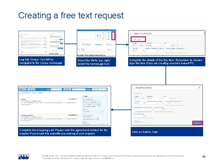 Creating a free text request Log into Coupa. You will be navigated to the