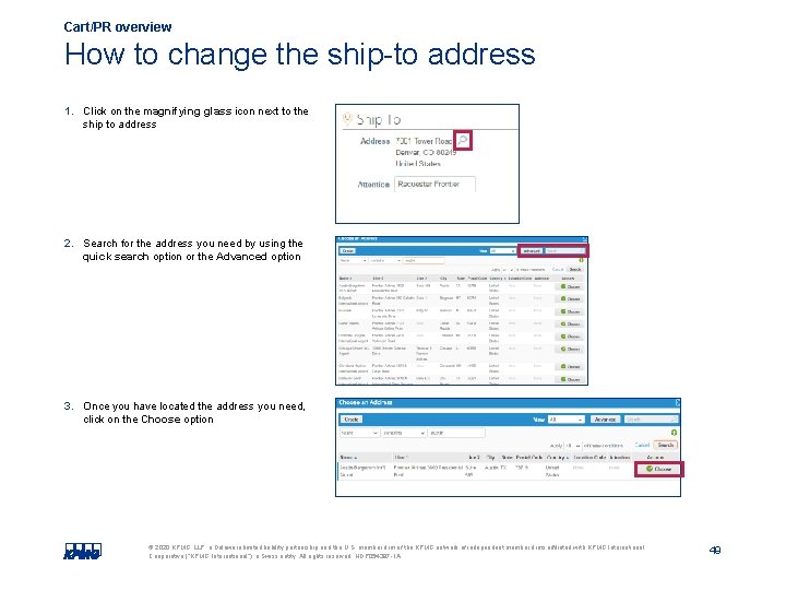 Cart/PR overview How to change the ship-to address 1. Click on the magnifying glass