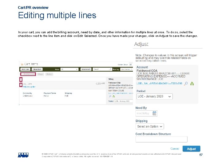 Cart/PR overview Editing multiple lines In your cart, you can add the billing account,