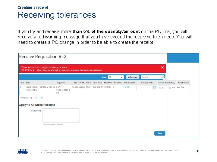 Creating a receipt Receiving tolerances If you try and receive more than 5% of