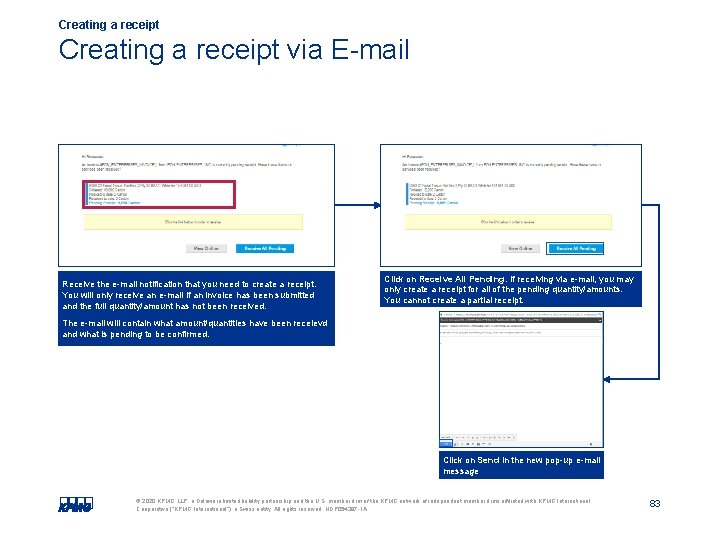 Creating a receipt via E-mail Receive the e-mail notification that you need to create