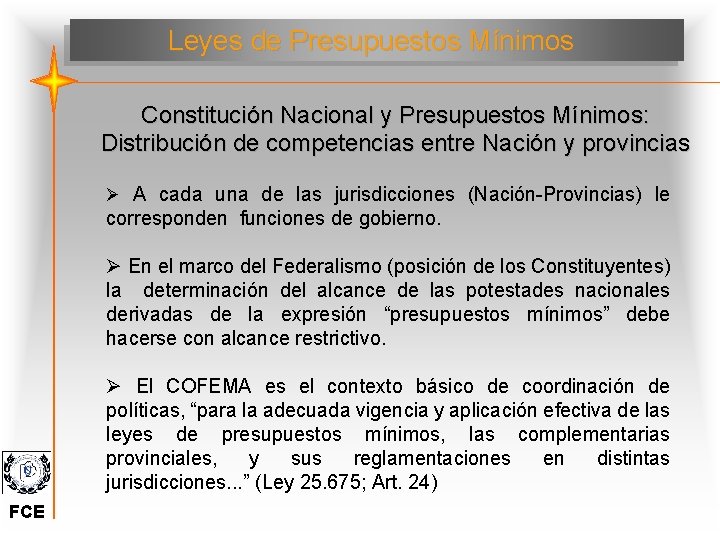 Leyes de Presupuestos Mínimos Constitución Nacional y Presupuestos Mínimos: Distribución de competencias entre Nación