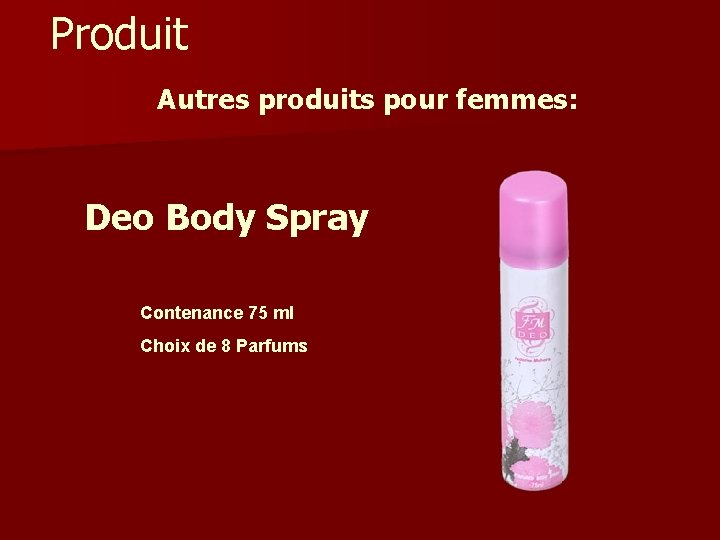 Produit Autres produits pour femmes: Deo Body Spray Contenance 75 ml Choix de 8