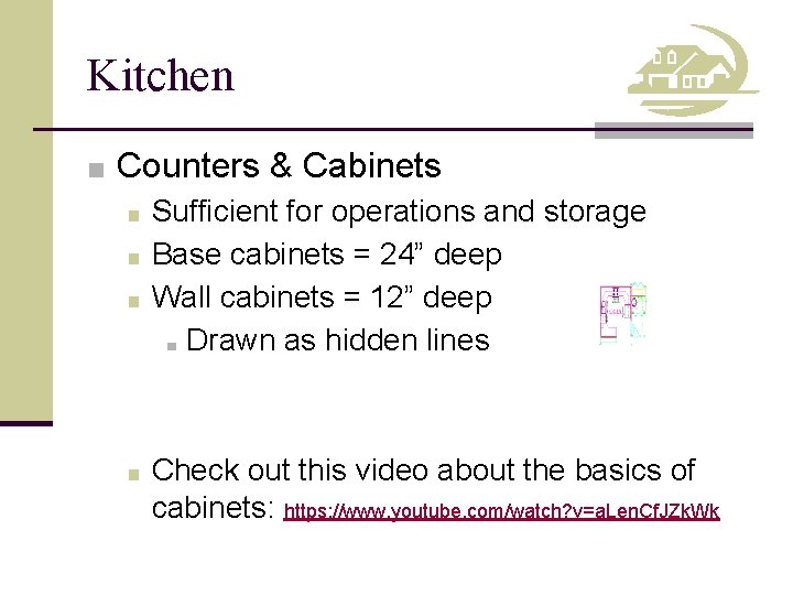 Kitchen ■ Counters & Cabinets ■ Sufficient for operations and storage ■ Base cabinets