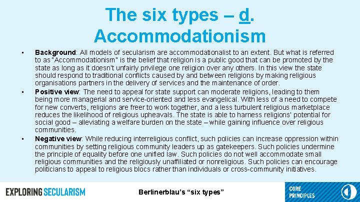 The six types – d. Accommodationism • • • Background: All models of secularism