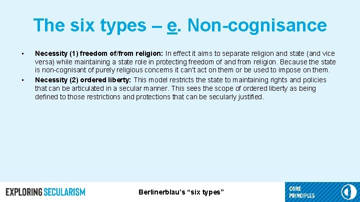 The six types – e. Non-cognisance • • Necessity (1) freedom of/from religion: In