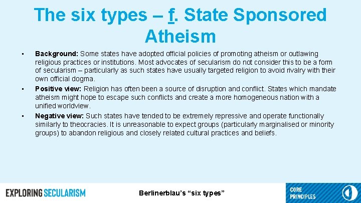 The six types – f. State Sponsored Atheism • • • Background: Some states