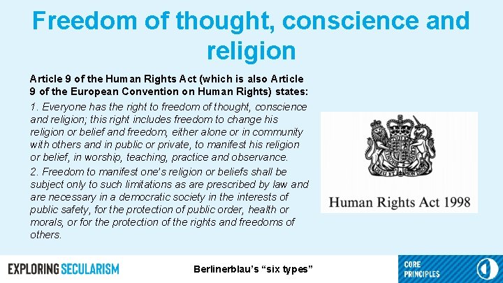 Freedom of thought, conscience and religion Article 9 of the Human Rights Act (which