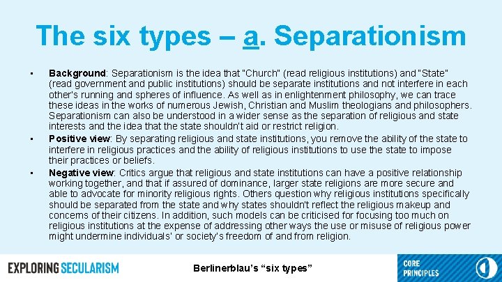 The six types – a. Separationism • • • Background: Separationism is the idea
