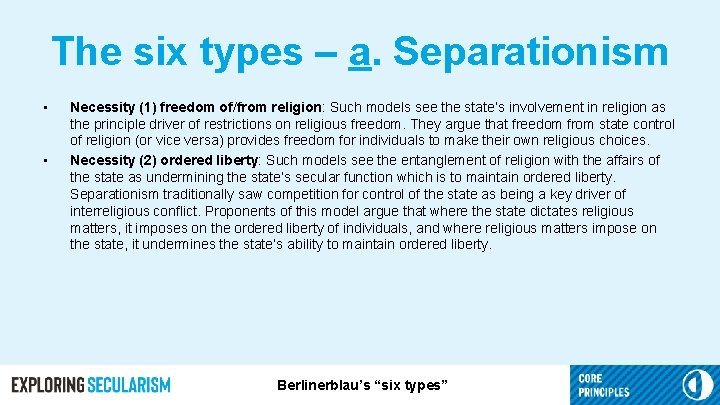 The six types – a. Separationism • • Necessity (1) freedom of/from religion: Such