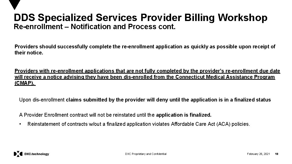 DDS Specialized Services Provider Billing Workshop Re-enrollment – Notification and Process cont. Providers should