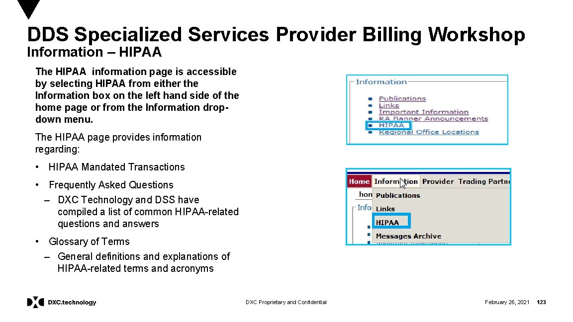 DDS Specialized Services Provider Billing Workshop Information – HIPAA The HIPAA information page is