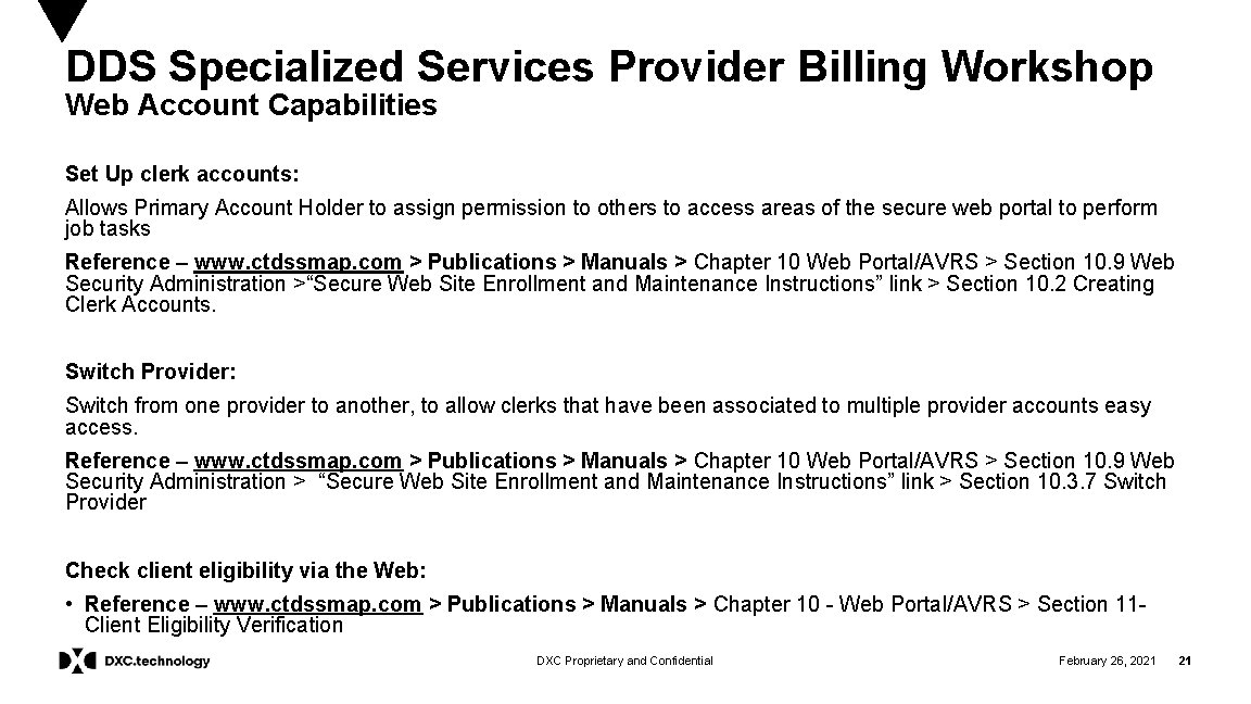 DDS Specialized Services Provider Billing Workshop Web Account Capabilities Set Up clerk accounts: Allows