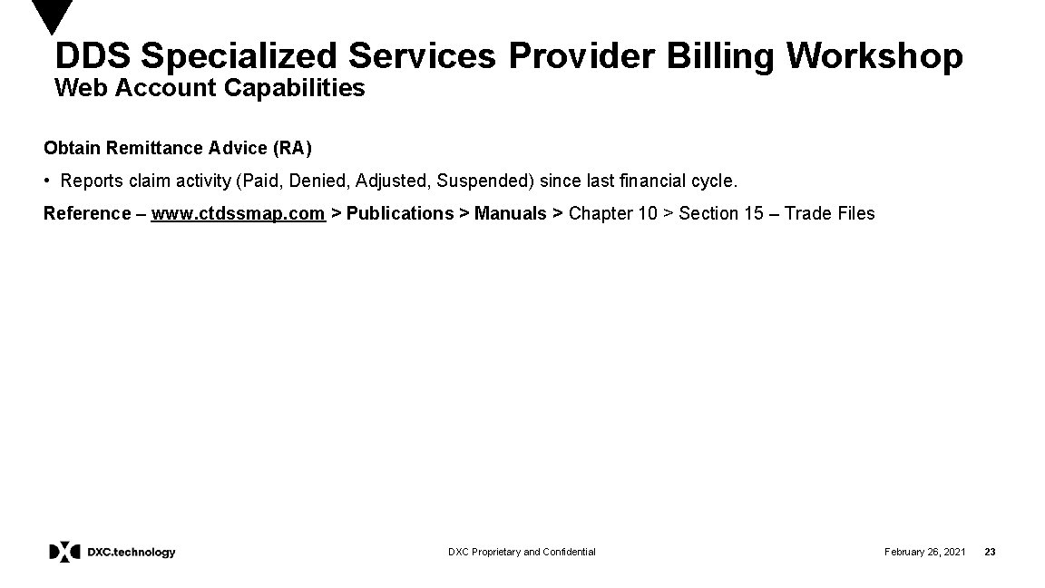 DDS Specialized Services Provider Billing Workshop Web Account Capabilities Obtain Remittance Advice (RA) •