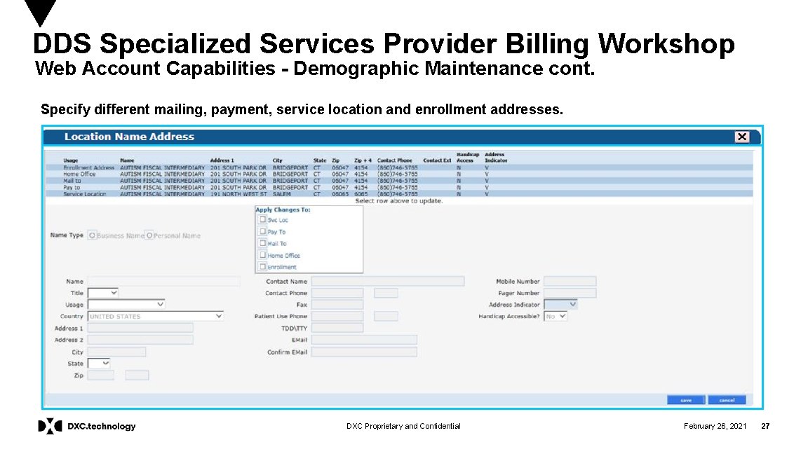 DDS Specialized Services Provider Billing Workshop Web Account Capabilities - Demographic Maintenance cont. Specify