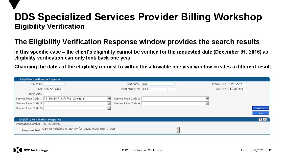 DDS Specialized Services Provider Billing Workshop Eligibility Verification The Eligibility Verification Response window provides