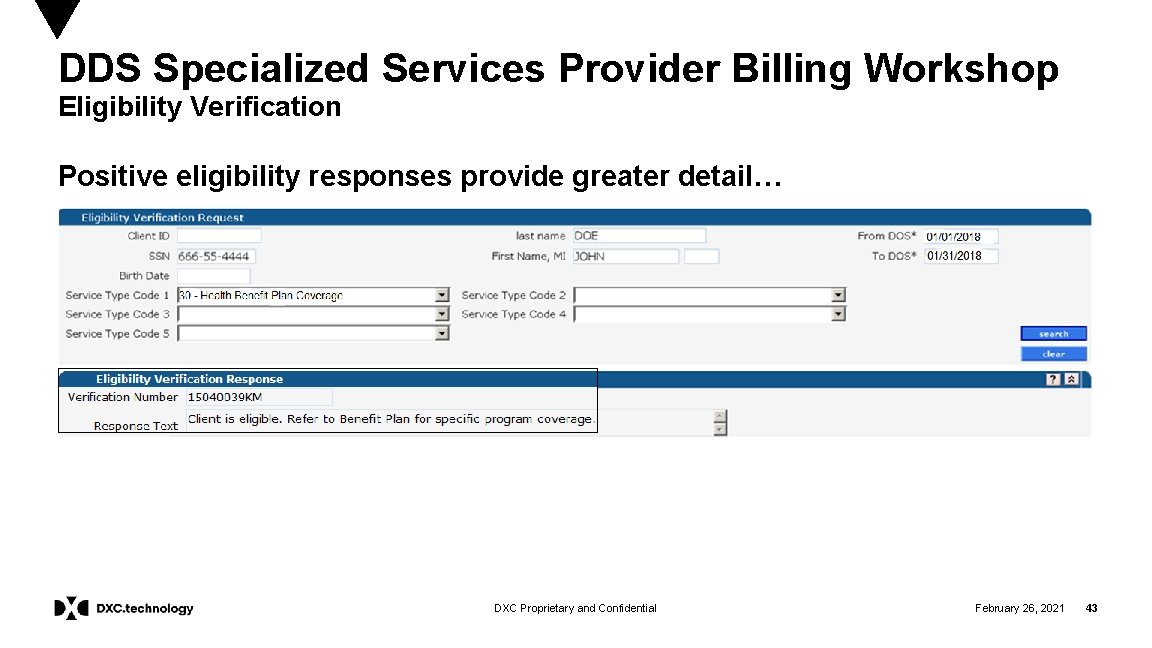 DDS Specialized Services Provider Billing Workshop Eligibility Verification Positive eligibility responses provide greater detail…