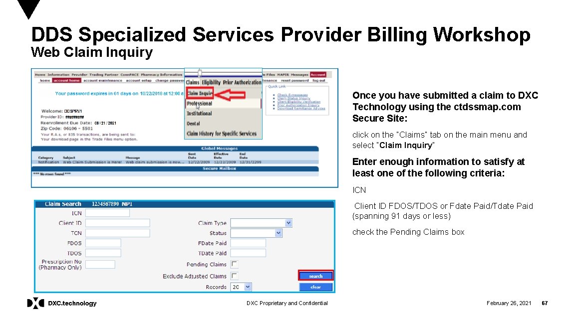 DDS Specialized Services Provider Billing Workshop Web Claim Inquiry Once you have submitted a