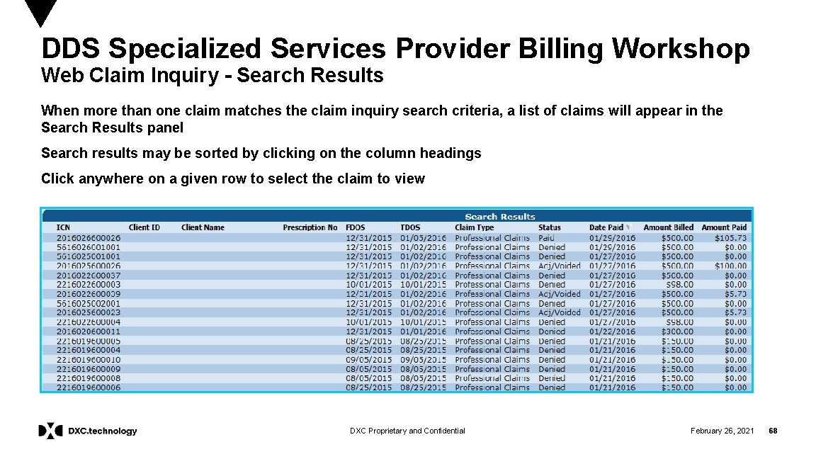 DDS Specialized Services Provider Billing Workshop Web Claim Inquiry - Search Results When more